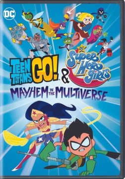 Teen Titans go! & DC Super Hero Girls