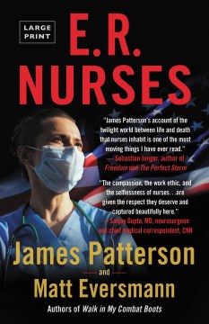 ER nurses : true stories from America's greatest unsung heroes - James Patterson