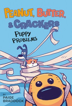 Peanut, butter, & crackers Volume 1, Puppy problems - Paige Braddock