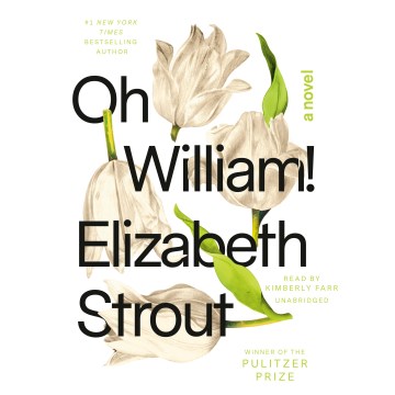 Oh William! : a novel - Elizabeth Strout