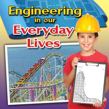 Engineering in our everyday lives - Reagan Miller