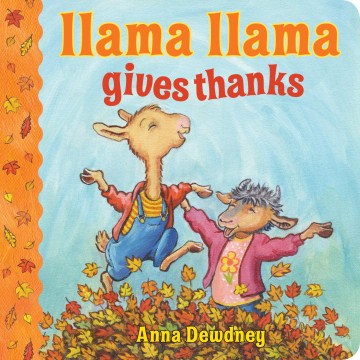 Llama Llama gives thanks - Anna.creator Dewdney