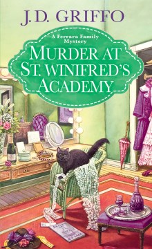 Murder at St. Winifred's Academy J.D. Griffo. - J. D Griffo