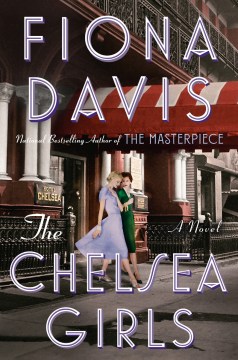 The Chelsea girls : a novel / Fiona Davis - Fiona Davis