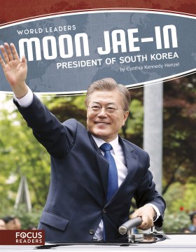Moon Jae-In : President of South Korea - Cynthia Kennedy Henzel