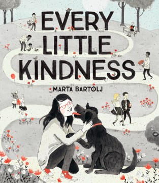 Every little kindness - Marta Bartolj