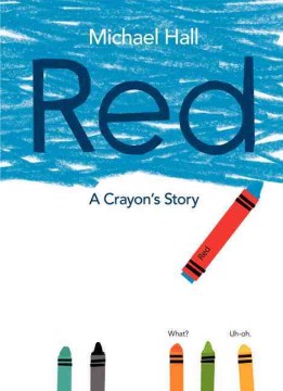 Red : a crayon's story - Michael Hall