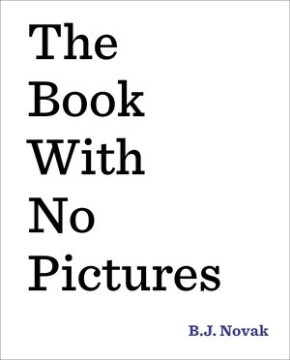 The book with no pictures - B. J Novak