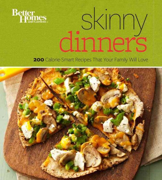 Cover: 'Skinny Dinners: 200 Calorie-Smart Recipes that Your Family Will Love'