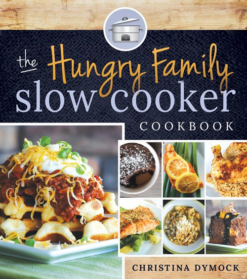 Cover: 'The Hungry Family Slow Cooker Cookbook'