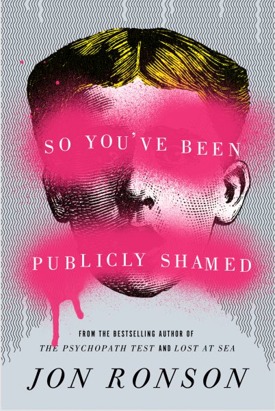 Cover: 'So You've Been Publicly Shamed'