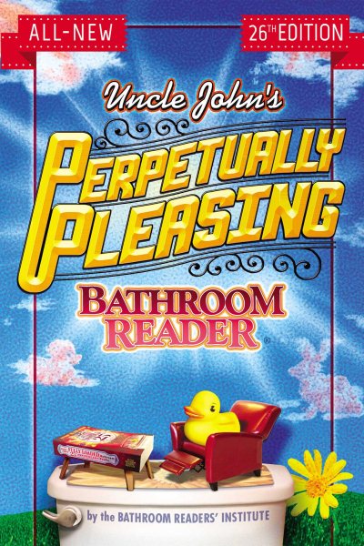 Cover: 'Uncle John's Perpetually Pleasing Bathroom Reader'