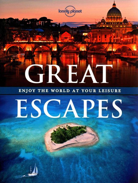 Cover: 'Great Escapes: Enjoy the World at Your Leisure'