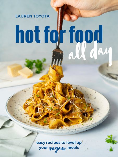 Cover: 'Hot for Food All Day: Easy Recipes to Level Up Your Vegan Meals '