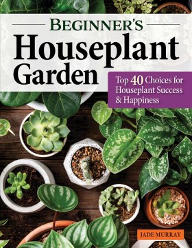 Book Cover for Beginner's houseplant garden :