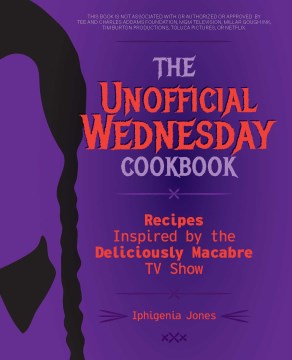 Book Cover for The unofficial Wednesday cookbook :
