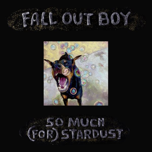 So much (for) stardust [sound recording music CD] / Fall Out Boy.