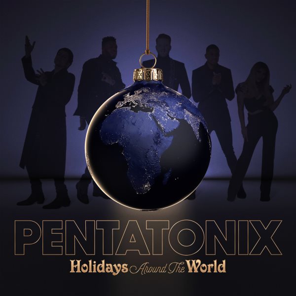 Holidays around the world [sound recording music CD] / Pentatonix.