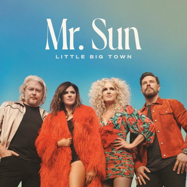 Mr. Sun [sound recording music CD] / Little Big Town.