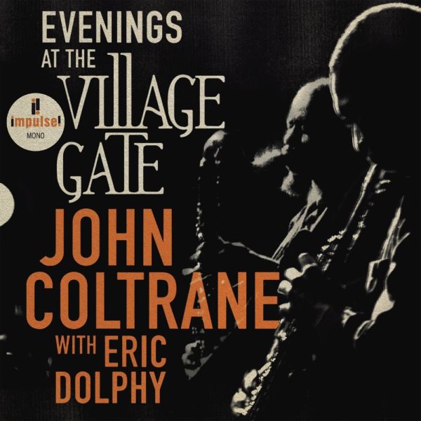 Evenings at the Village Gate [sound recording music CD] / John Coltrane with Eric Dolphy.