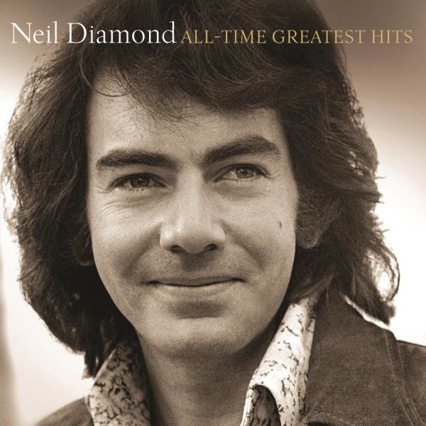 All time greatest hits [sound recording music CD] / Neil Diamond.