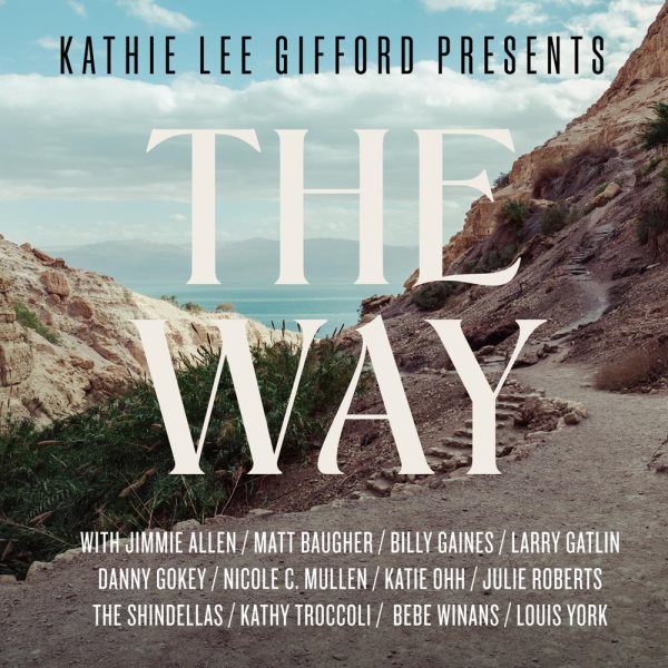 The way [sound recording music CD] / Kathie Lee Gifford.