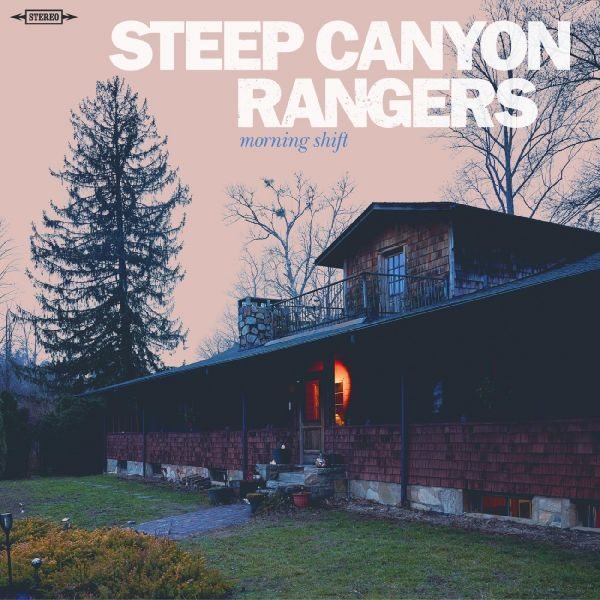 Morning shift [sound recording music CD] / Steep Canyon Rangers.