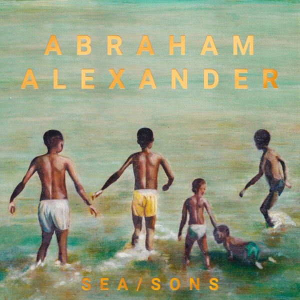 Sea/Sons [sound recording music CD] / Abraham Alexander.