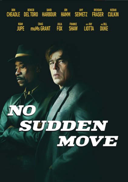 No sudden move [videorecording DVD] / HBO Max and Warner Bros. Pictures present written by Ed Solomon produced by Casey Silver directed by Steven Soderbergh.