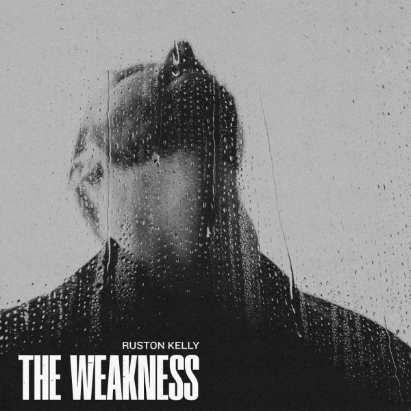 The weakness [sound recording music CD]/ Ruston Kelly.