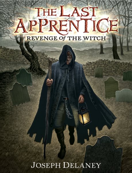 The last apprentice : revenge of the witch / Joseph Delaney ; illustrations by Patrick Arrasmith