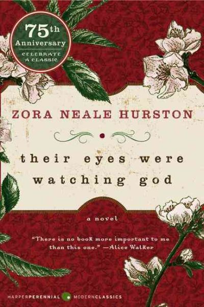 Their eyes were watching God / Zora Neale Hurston.