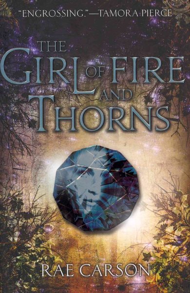 The girl of fire and thorns / Rae Carson