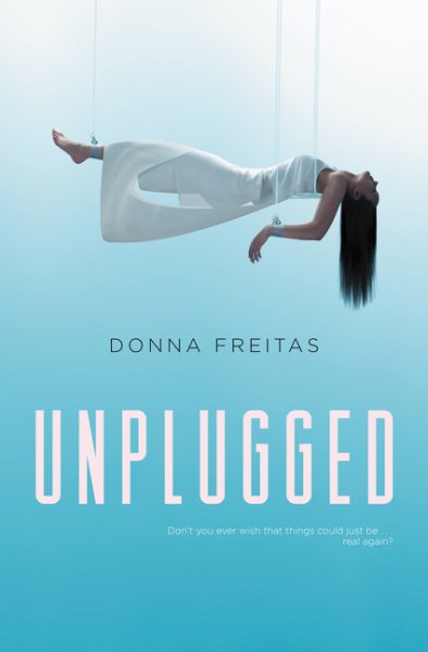 Unplugged / Donna Freitas