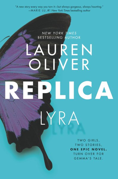 Replica [electronic resource eBook], Lyra ; Replica. Gemma / Lauren Oliver
