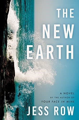 The new earth : a novel / Jess Row.