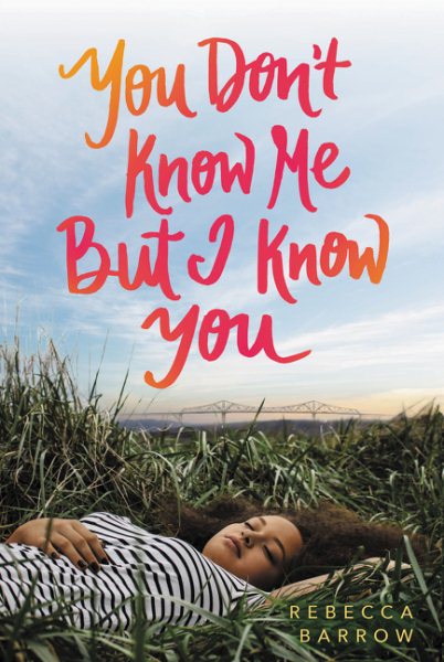 You don't know me but I know you / Rebecca Barrow