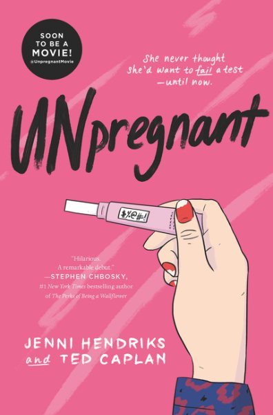 Unpregnant / Jenni Hendriks and Ted Caplan.