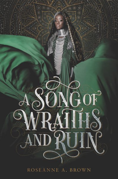 A song of wraiths and ruin / Roseanne A. Brown