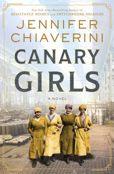 Canary girls : a novel / Jennifer Chiaverini.