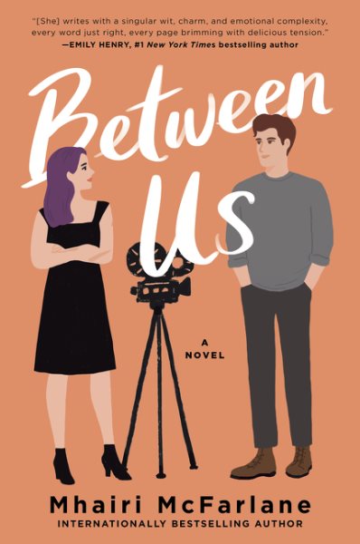 Between us : a novel / Mhairi McFarlane.