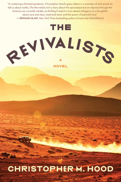 The revivalists : a novel / Christopher M. Hood.