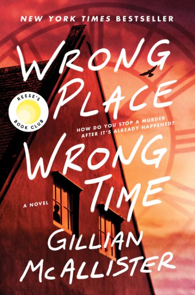 Wrong place wrong time : a novel / Gillian McAllister.