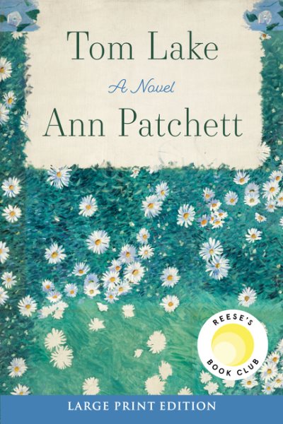 Tom Lake [large print] : a novel / Ann Patchett.