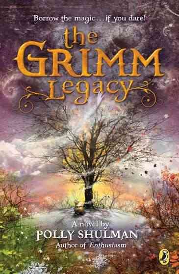 The Grimm legacy / Polly Shulman