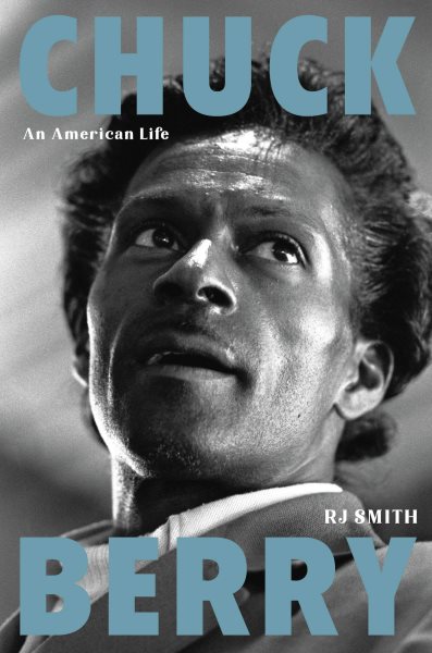 Chuck Berry : an American life / RJ Smith.