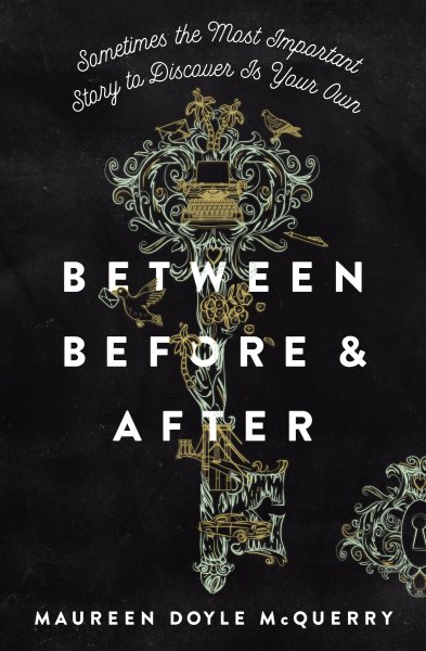 Between before & after / Maureen Doyle McQuerry