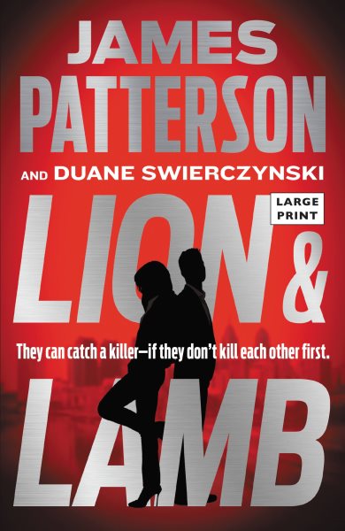 Lion & Lamb [large print] / James Patterson and Duane Swierczynski.