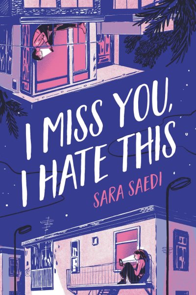 I miss you, I hate this / Sara Saedi.