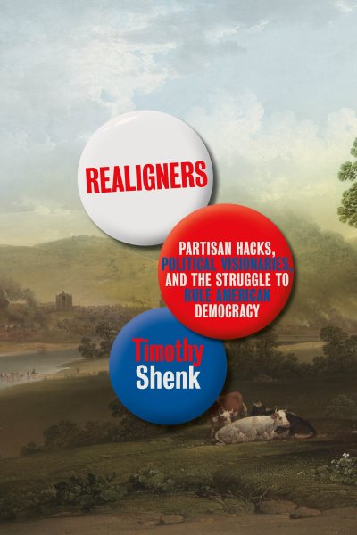 The realigners / Timothy Shenk.